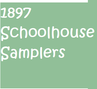 1897 Schoolhouse Samplers