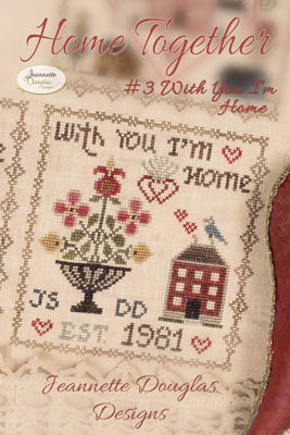 Home Together 3-With You I'm Home-Jeannette Douglas Designs-