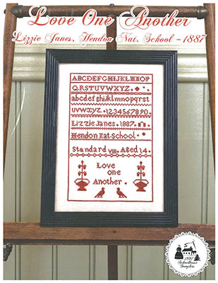 Love One Another-1897 Schoolhouse Samplers-