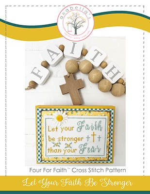 Let Your Faith Be Stronger Than Your Fear-Four For Faith-Anabellas-